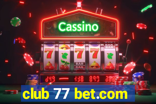 club 77 bet.com